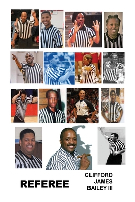 Referee - Clifford J. Bailey