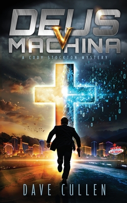 Coperta cărții 'Deus v Machina: A Cody Stockton Mystery - Dave Cullen'