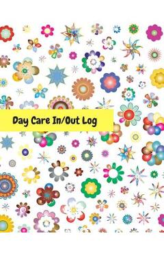 Poza produsului Day Care In/Out Log: Track the attendance of children at your facility - Amazing Journals For All