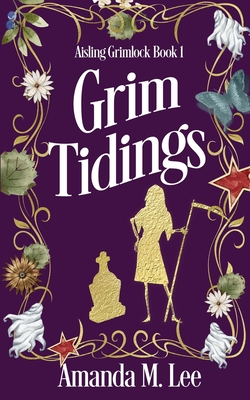 Grim Tidings - Amanda M. Lee