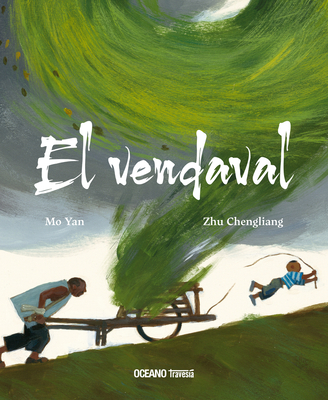 El Vendaval / The Gale - Mo Yan