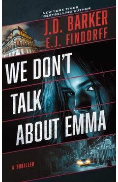 Coperta cărții 'We Don't Talk about Emma - J. D. Barker'