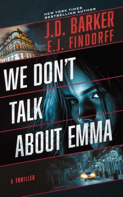 Coperta cărții 'We Don't Talk about Emma - J. D. Barker'