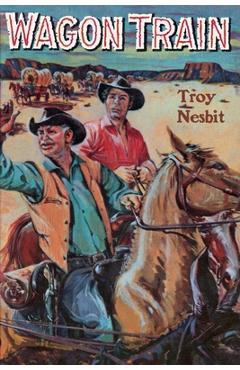 Coperta cărții 'Wagon Train - Troy Nesbit'