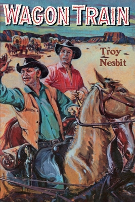 Coperta cărții 'Wagon Train - Troy Nesbit'