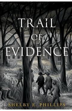 Coperta cărții 'Trail of Evidence - Shelby E. Phillips'