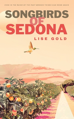 Coperta cărții 'Songbirds of Sedona - Lise Gold'