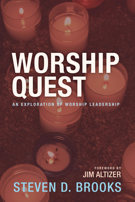 Worship Quest - Steven D. Brooks