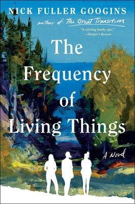 The Frequency of Living Things - Nick Fuller Googins