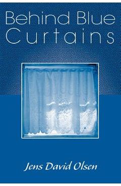 Coperta cărții 'Behind Blue Curtains - Jens David Olsen'