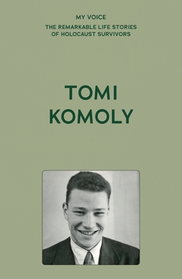 My Voice: Tomi Komoly: Survival, Escape and New Horizons -