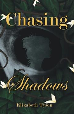 Coperta cărții 'Chasing Shadows - Elizabeth Tyson'