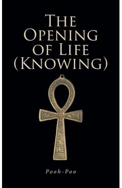 Coperta cărții 'The Opening of Life (Knowing) -'