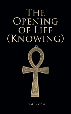The Opening of Life (Knowing) - 
