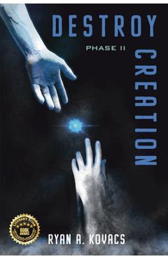 Coperta cărții 'Destroy Creation: Phase II - Ryan Kovacs'
