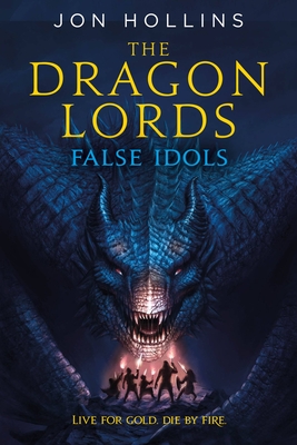 Coperta cărții 'The Dragon Lords: False Idols - Jon Hollins'