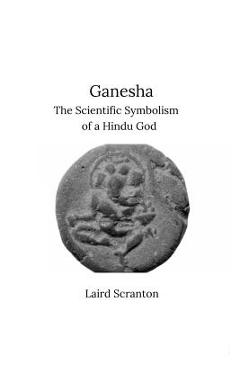 Poza produsului Ganesha: The Scientific Symbolism of a Hindu God - Laird Scranton