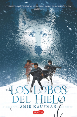 Coperta cărții 'Los lobos del hielo - Amie Kaufman'
