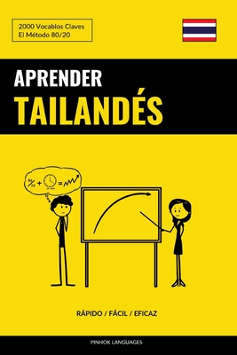 Aprender Tailands - Rpido / Fcil / Eficaz: 2000 Vocablos Claves - Pinhok Languages