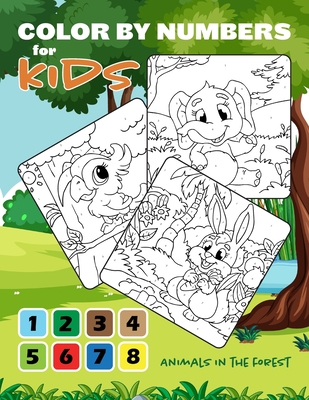 Color by Numbers for Kids: Animals In The Forest Coloring Book - San Coloring Books