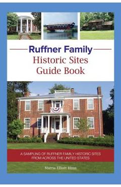 Coperta cărții 'Ruffner Family Historic Sites Guide Book: A Sampling of Ruffner Family Historic Sites from Across the United States -'