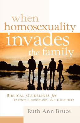 Coperta cărții 'When Homosexuality Invades the Family - Ruth Ann Bruce'