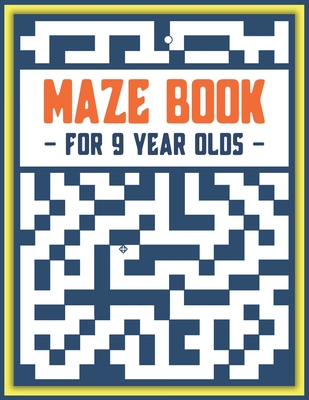 Coperta cărții 'Maze Book: For 9 Year Olds -'
