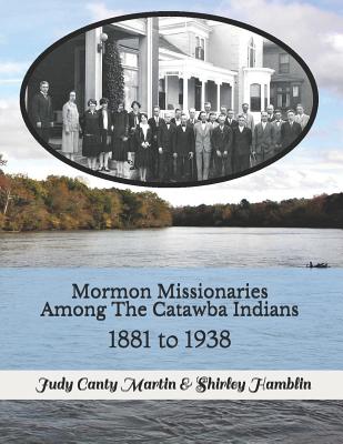 Coperta cărții 'Mormon Missionaries Among The Catawba Indians: 1881 to 1938 - Shirley Hamblin'