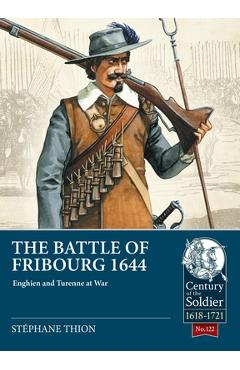Coperta cărții 'The Battle of Fribourg 1644: Enghien and Turenne at War - Stéphane Thion'