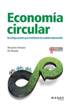 Coperta cărții 'Economía circular: Un enfoque práctico para transformar los modelos empresariales - Rozanne Henzen'