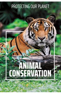 Coperta cărții 'Animal Conservation - Carla Mooney'