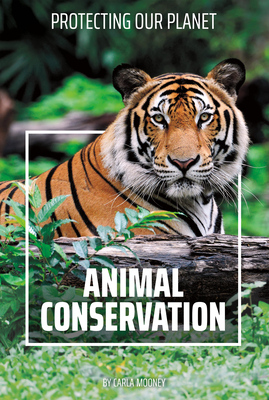 Coperta cărții 'Animal Conservation - Carla Mooney'