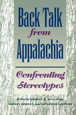 Coperta cărții 'Back Talk from Appalachia: Confronting Stereotypes - Dwight B. Billings'