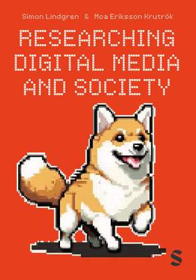 Researching Digital Media and Society - Simon Lindgren