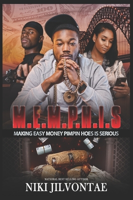 M.E.M.P.H.I.S.: Making Easy Money Pimpin Hoes Is Serious - Niki Jilvontae