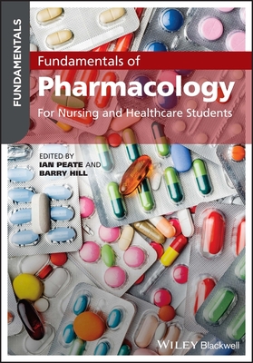Coperta cărții 'Fundamentals of Pharmacology: For Nursing and Healthcare Students - Ian Peate'