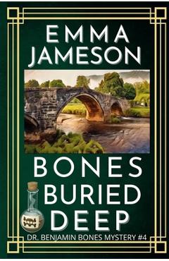 Coperta cărții 'Bones Buried Deep: A Romantic Wartime Mystery - Emma Jameson'