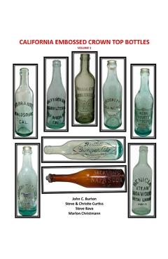 Coperta cărții 'California Embossed Crown Top Bottles - John C. Burton'