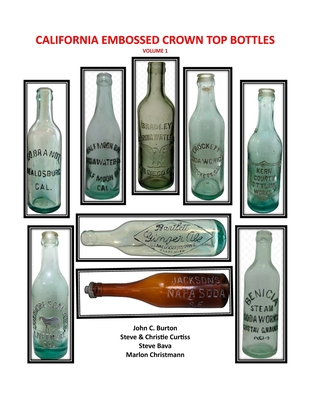 Coperta cărții 'California Embossed Crown Top Bottles - John C. Burton'