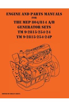 Poza produsului Engine and parts Manuals for the MEP 804/814 A/B Generator Sets TM 9-2815-254-24 and TM 9-2815-254-24P - Brian Greul