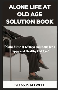 Poza produsului Alone Life at Old Age Solution Book: 