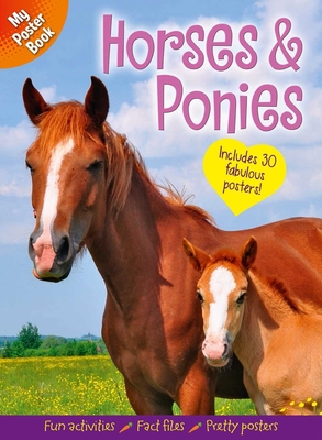 Coperta cărții 'My Poster Book: Horses & Ponies: Includes 30 Fabulous Posters - Samantha Hilton'
