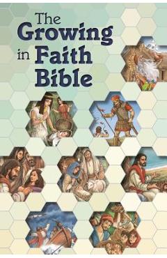 Coperta cărții 'The Growing in Faith Bible -'