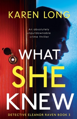 What She Knew: An absolutely unputdownable crime thriller - Karen Long