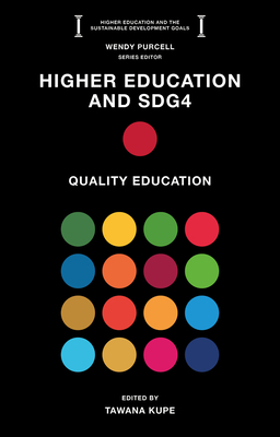 Higher Education and Sdg4: Quality Education - Tawana Kupe