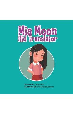 Coperta cărții 'Mia Moon, Kid Translator - Debbie Min'
