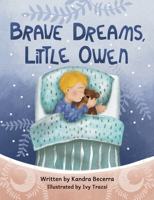 Coperta cărții 'Brave Dreams, Little Owen - Kandra Becerra'