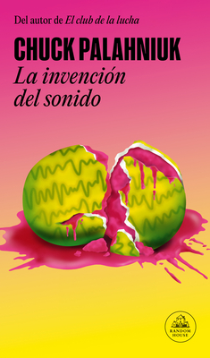 La Invención del Sonido / The Invention of Sound - Chuck Palahniuk