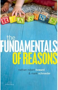 The Fundamentals of Reasons - Mark Schroeder