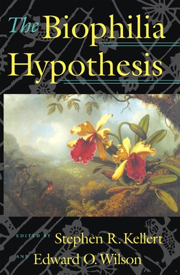 Coperta cărții 'The Biophilia Hypothesis - Stephen R. Kellert'